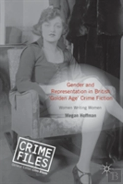 Bertrand.pt - Gender And Representation In British Â€˜Golden Ageâ€™ Crime Fiction