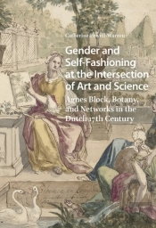 Gender And Self-Fashioning At The Intersection Of Art And Science