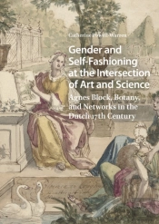 Gender And Self-Fashioning At The Intersection Of Art And Science