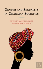 Gender And Sexuality In Ghanaian Societies