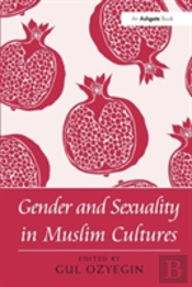 Gender And Sexuality In Muslim Cultures