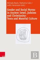 Gender And Social Norms In Ancient Israel, Early Judaism And Early Christianity