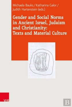 Bertrand.pt - Gender And Social Norms In Ancient Israel, Early Judaism And Early Christianity