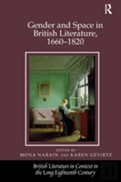 Gender And Space In British Literature, 1660-1820