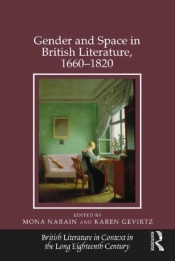 Gender And Space In British Literature, 1660-1820