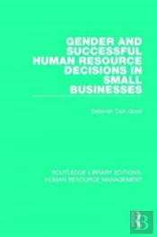 Gender And Successful Human Resource Decisions In Small Businesses