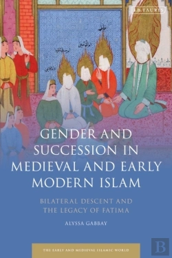 Bertrand.pt - Gender And Succession In Medieval And Early Modern Islam