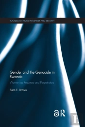 Gender And The Genocide In Rwanda