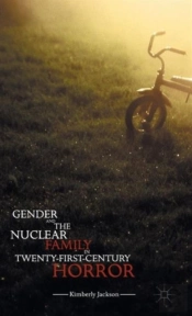Gender And The Nuclear Family In Twenty-First-Century Horror