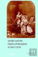 Gender And The Poetics Of Reception In Poe'S Circle