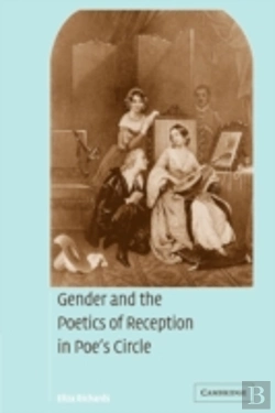 Bertrand.pt - Gender And The Poetics Of Reception In Poe'S Circle