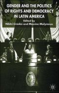 Gender And The Politics Of Rights And Democracy In Latin America