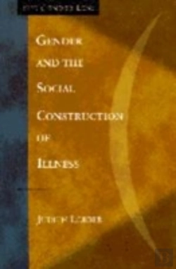 Bertrand.pt - Gender And The Social Construction Of Illness