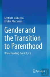 Gender And The Transition To Parenthood