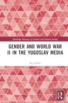 Gender And World War Ii In The Yugoslav Media