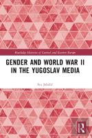 Gender And World War Ii In The Yugoslav Media
