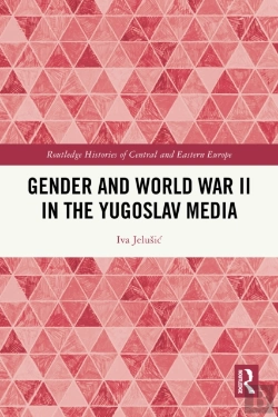 Bertrand.pt - Gender And World War Ii In The Yugoslav Media