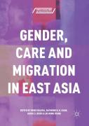 Gender, Care And Migration In East Asia