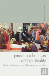Gender, Catholicism And Spirituality