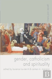 Gender, Catholicism And Spirituality