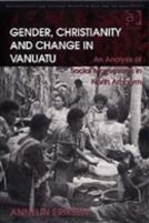 Gender, Christianity And Change In Vanuatu