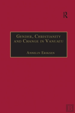 Bertrand.pt - Gender, Christianity And Change In Vanuatu