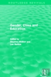 Gender, Class And Education (Routledge Revivals)