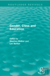 Gender, Class And Education (Routledge Revivals)