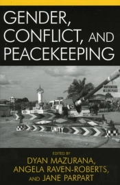Gender, Conflict, And Peacekeeping