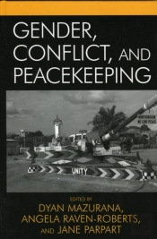 Gender, Conflict, And Peacekeeping