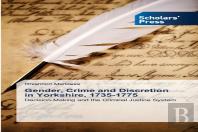 Gender, Crime And Discretion In Yorkshire, 1735-1775