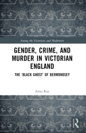 Gender, Crime, And Murder In Victorian England