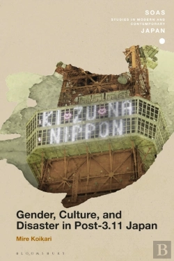 Bertrand.pt - Gender, Culture, And Disaster In Post-3.11 Japan