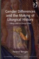 Gender Differences And The Making Of Liturgical History
