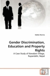 Gender Discrimination, Education And Property Rights