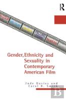 Gender, Ethnicity And Sexuality In Contemporary American Film