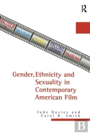 Gender, Ethnicity, And Sexuality In Contemporary American Film
