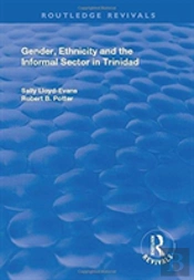 Gender, Ethnicity And The Informal Sector In Trinidad