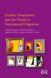 Gender, Generations And The Family In International Migration