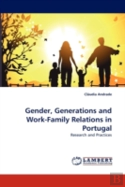 Bertrand.pt - Gender, Generations And Work-Family Relations In Portugal