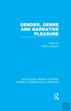 Bertrand.pt - Gender, Genre & Narrative Pleasure