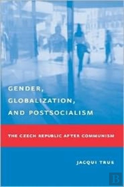 Bertrand.pt - Gender, Globalization, And Postsocialism