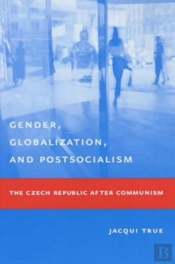 Bertrand.pt - Gender, Globalization, And Postsocialism