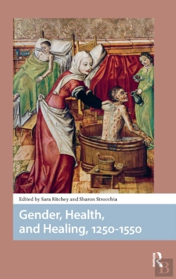Bertrand.pt - Gender, Health, And Healing, 1250-1550