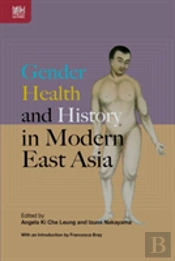 Gender, Health, And History In Modern East Asia