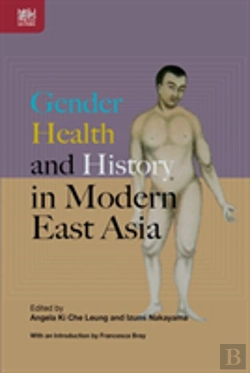 Bertrand.pt - Gender, Health, And History In Modern East Asia