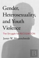 Gender, Heterosexuality, And Youth Violence