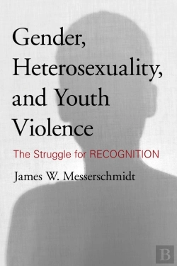 Bertrand.pt - Gender, Heterosexuality, And Youth Violence