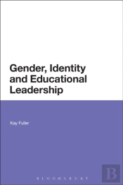 Gender, Identity And Educational Leadership