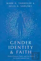 Gender Identity And Faith Â€“ Clinical Postures, Tools, And Case Studies For Clientâ€“Centered Care